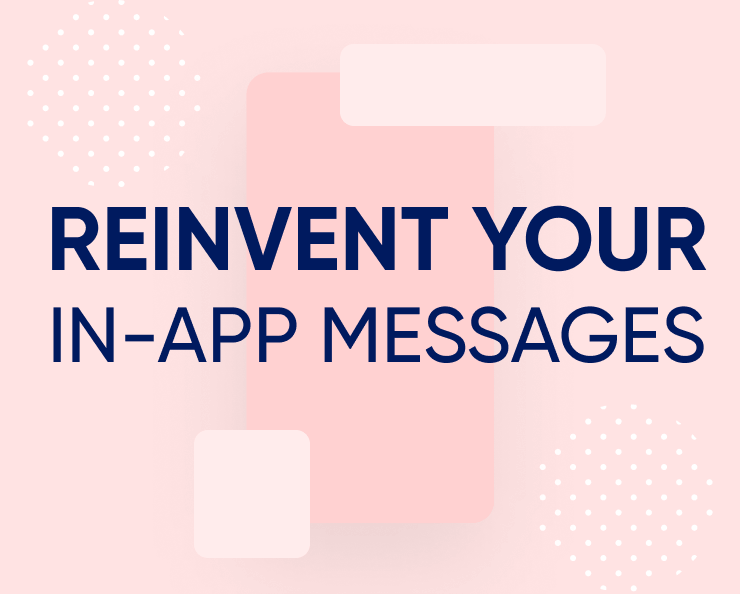 A comprehensive guide to in-app messages that boost user engagement and revenue Featured Image