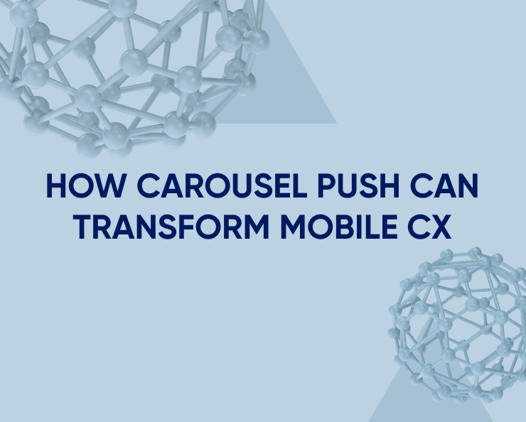 How carousel push can transform your mobile CX Featured Image