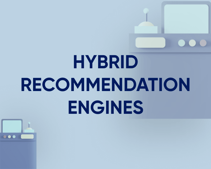 The rise of hybrid recommendation engines Featured Image