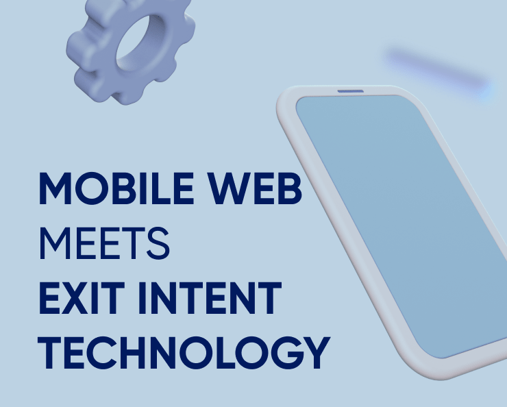 Mobile Web Meets Exit Intent Technology Featured Image