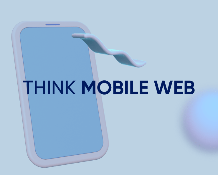 Think mobile web: Advice for marketers in the age of the customer Featured Image