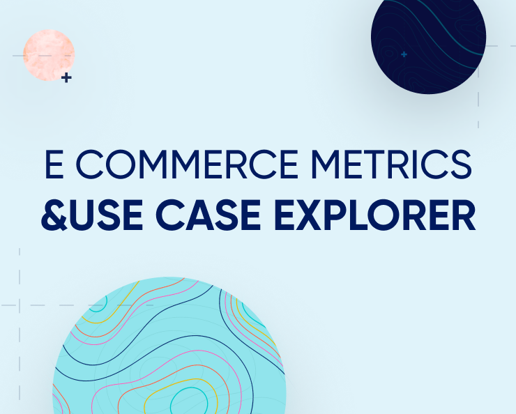 eCommerce metrics use case explorer Featured Image