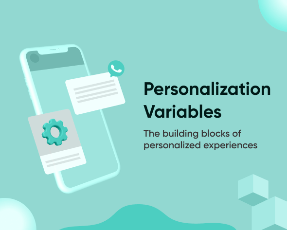 Personalization Variables: The building blocks of personalized experiences Featured Image