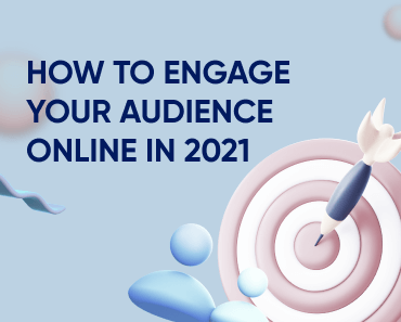 How to Engage Your Audience Online in 2021 Featured Image