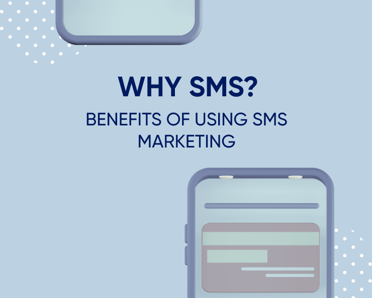 WHY SMS? Benefits of using SMS Marketing Featured Image