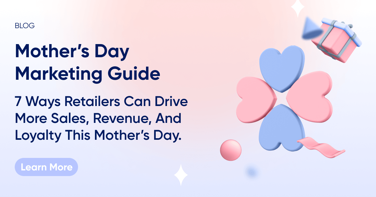 Mothers Day Marketing To Drive More Sales And Revenue In Insider