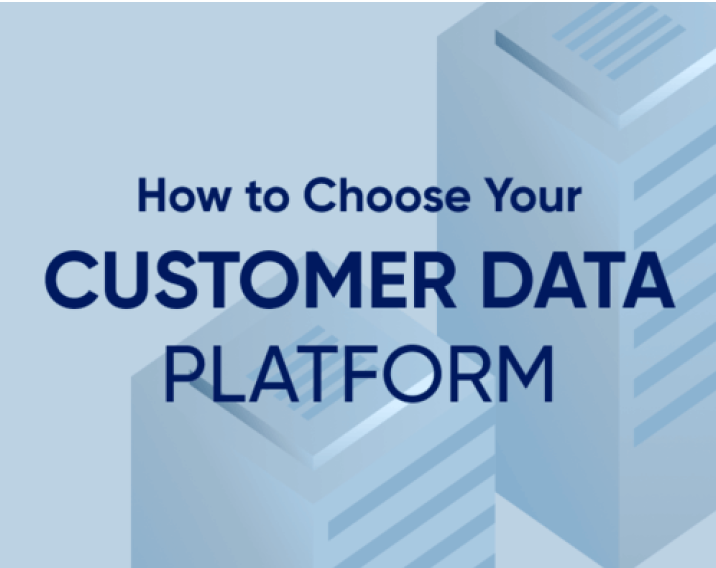 How to choose the best Customer Data Platform