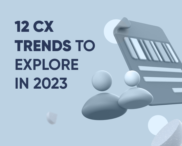 Tendências de CX: 12 para explorar em 2023 Featured Image