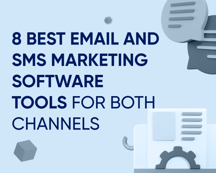 8 Best Email and SMS Marketing Software Tools for Both Channels