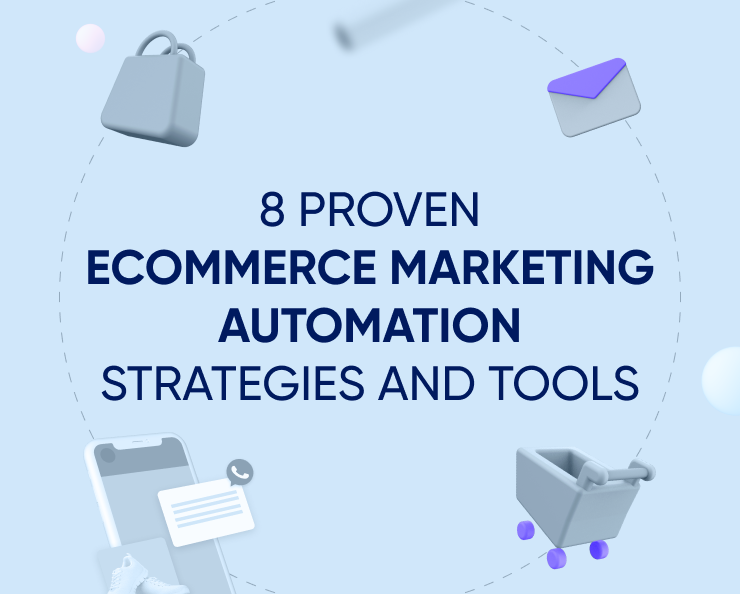 8 proven eCommerce marketing automation strategies and tools Featured Image