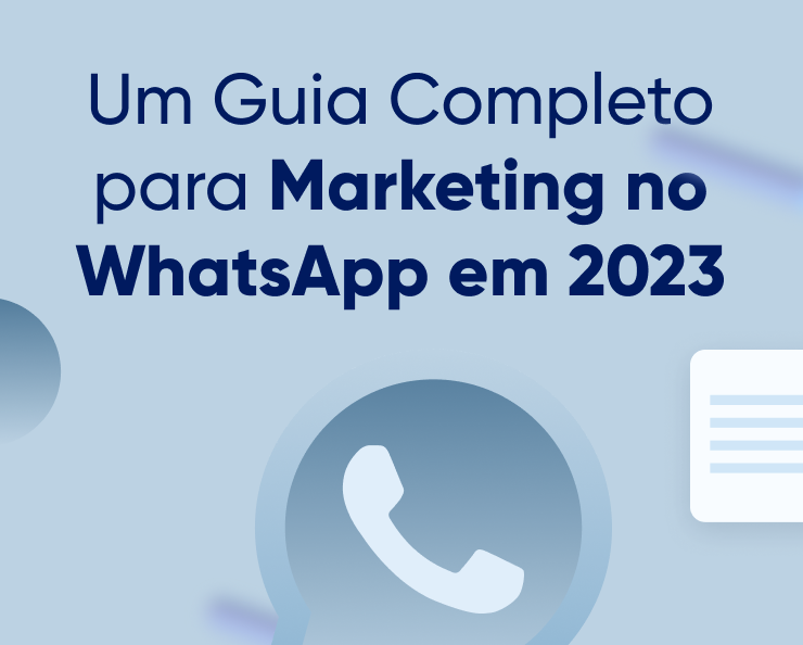 Um Guia Completo para Marketing no WhatsApp em 2023 Featured Image