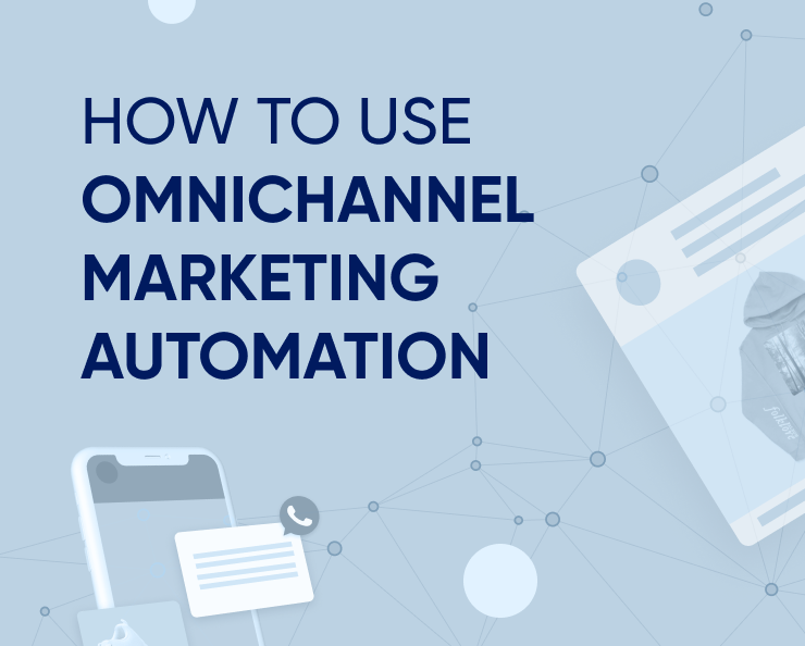 How to use omnichannel marketing automation (with examples) Featured Image