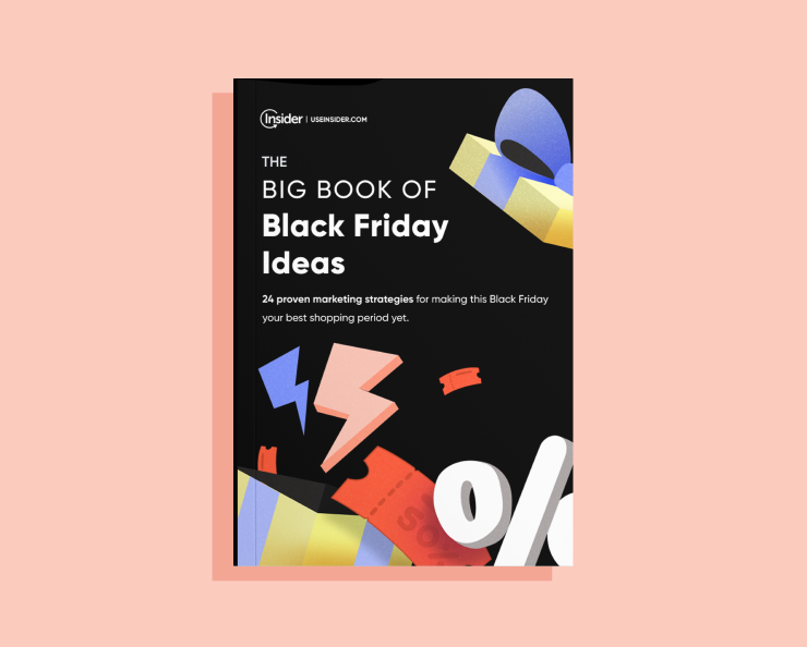 Download The Big Book of Black Friday Ideas today to learn how to improve your Black Friday performance 
