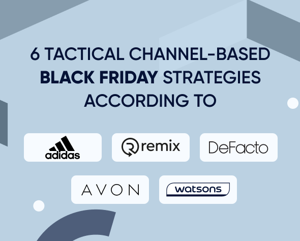 6 tactical channel-based Black Friday strategies according to Adidas, Remix, DeFacto, Avon, and Watsons Featured Image