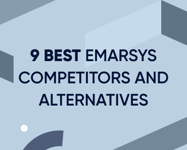 9 Mejores competidores y alternativas de Emarsys (revisión detallada) Featured Image
