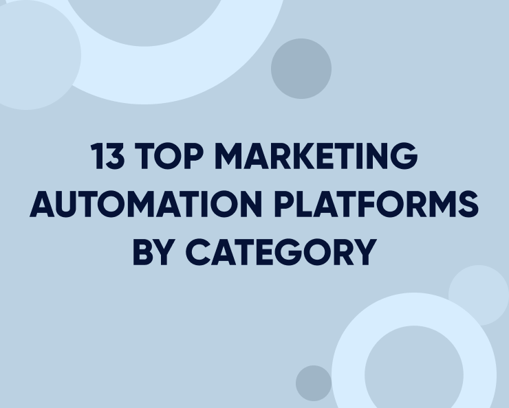 13 Top marketing automation platforms by category (in-depth look) Featured Image