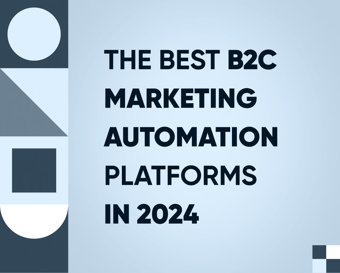 The best B2C marketing automation platforms in 2024 Featured Image