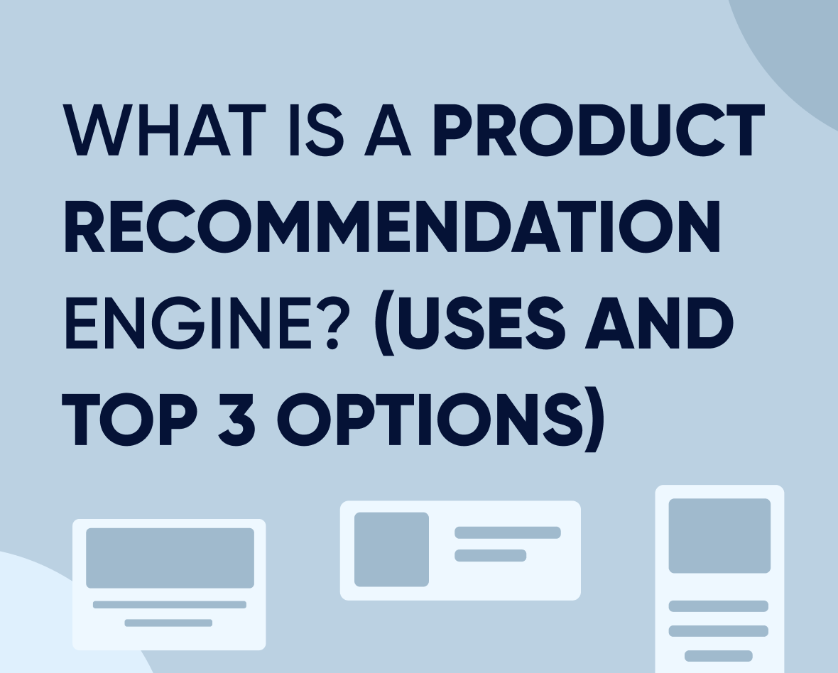 What is a product recommendation engine? (Uses and top 3 options) Featured Image