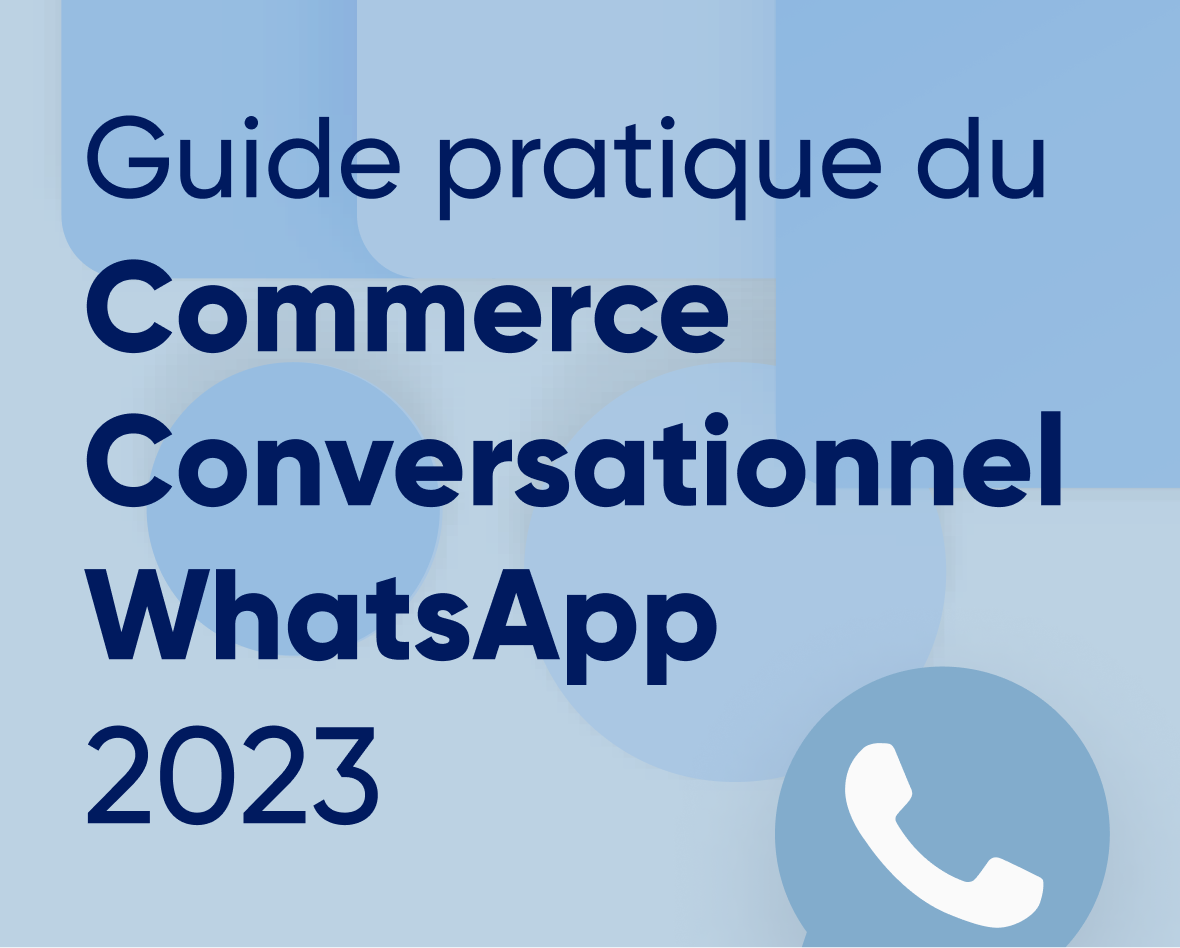 Guide pratique du commerce conversationnel WhatsApp 2023 Featured Image