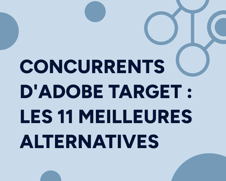 Concurrents d’Adobe Target : les 11 meilleures alternatives en 2024 Featured Image