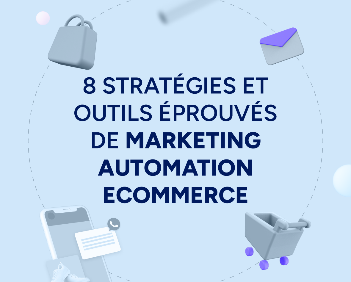 8 stratégies et outils éprouvés de marketing automation ecommerce Featured Image