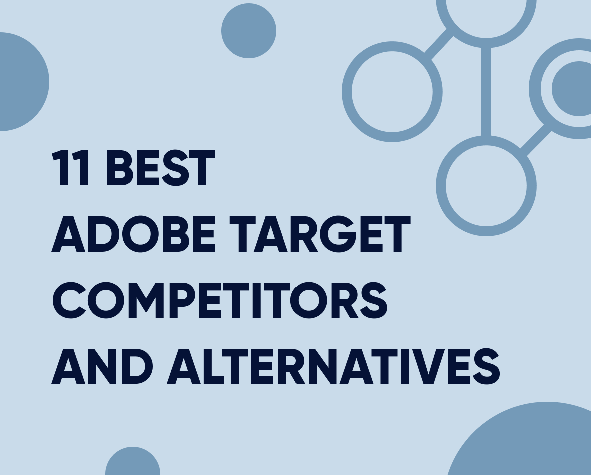 11 Best Adobe Target competitors and alternatives in 2024 Featured Image