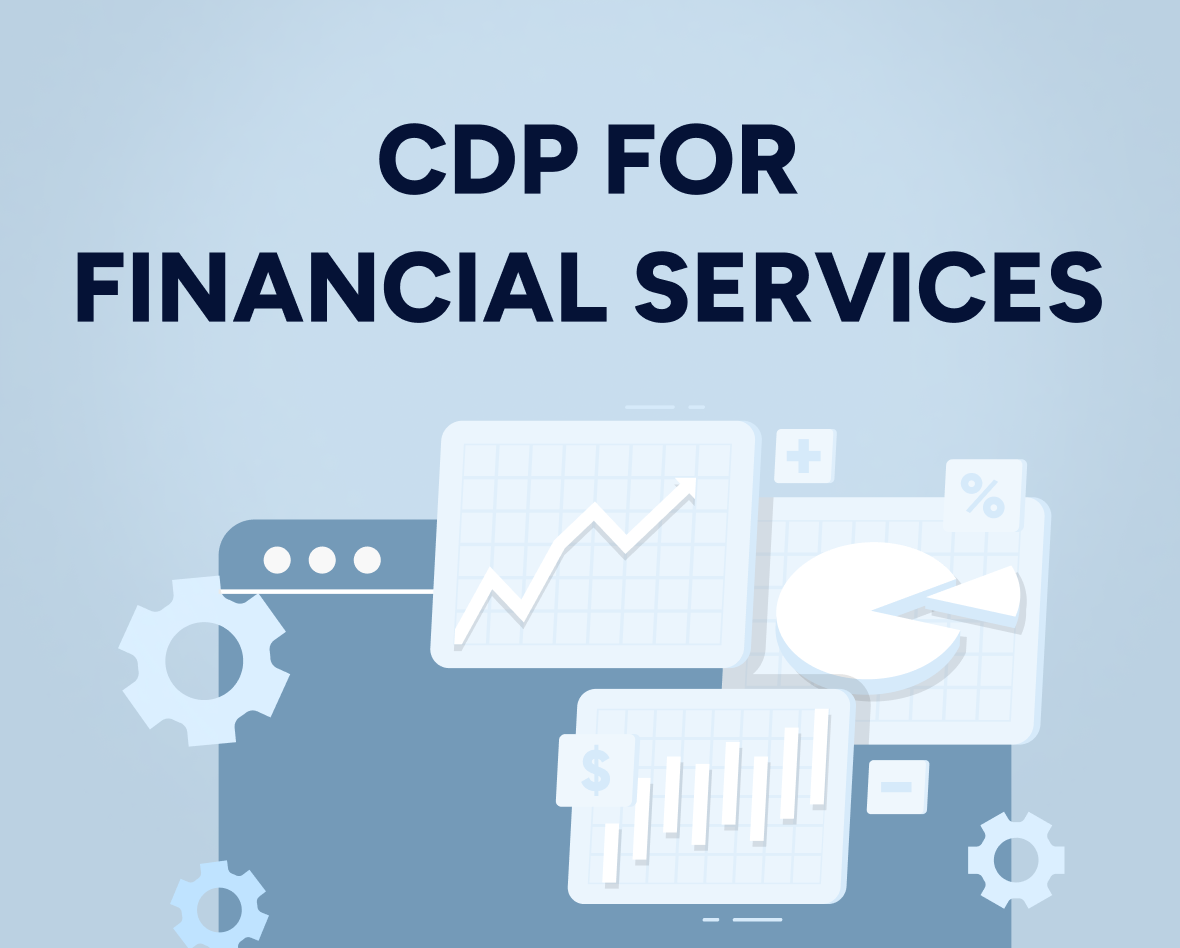 CDP for financial services: Unify customer data & drive revenue Featured Image