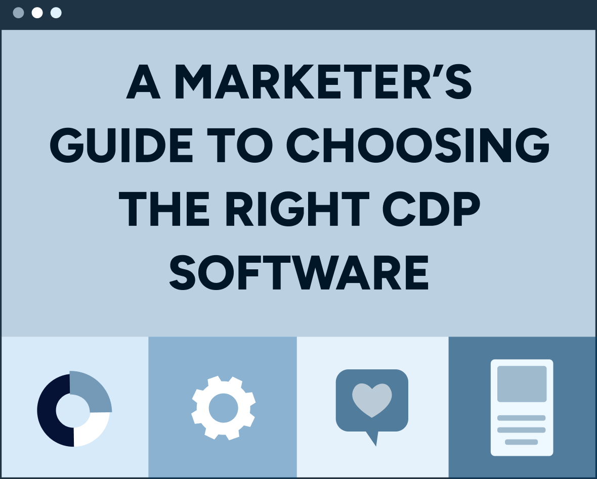 A marketer’s guide to choosing the right CDP software for your business Featured Image