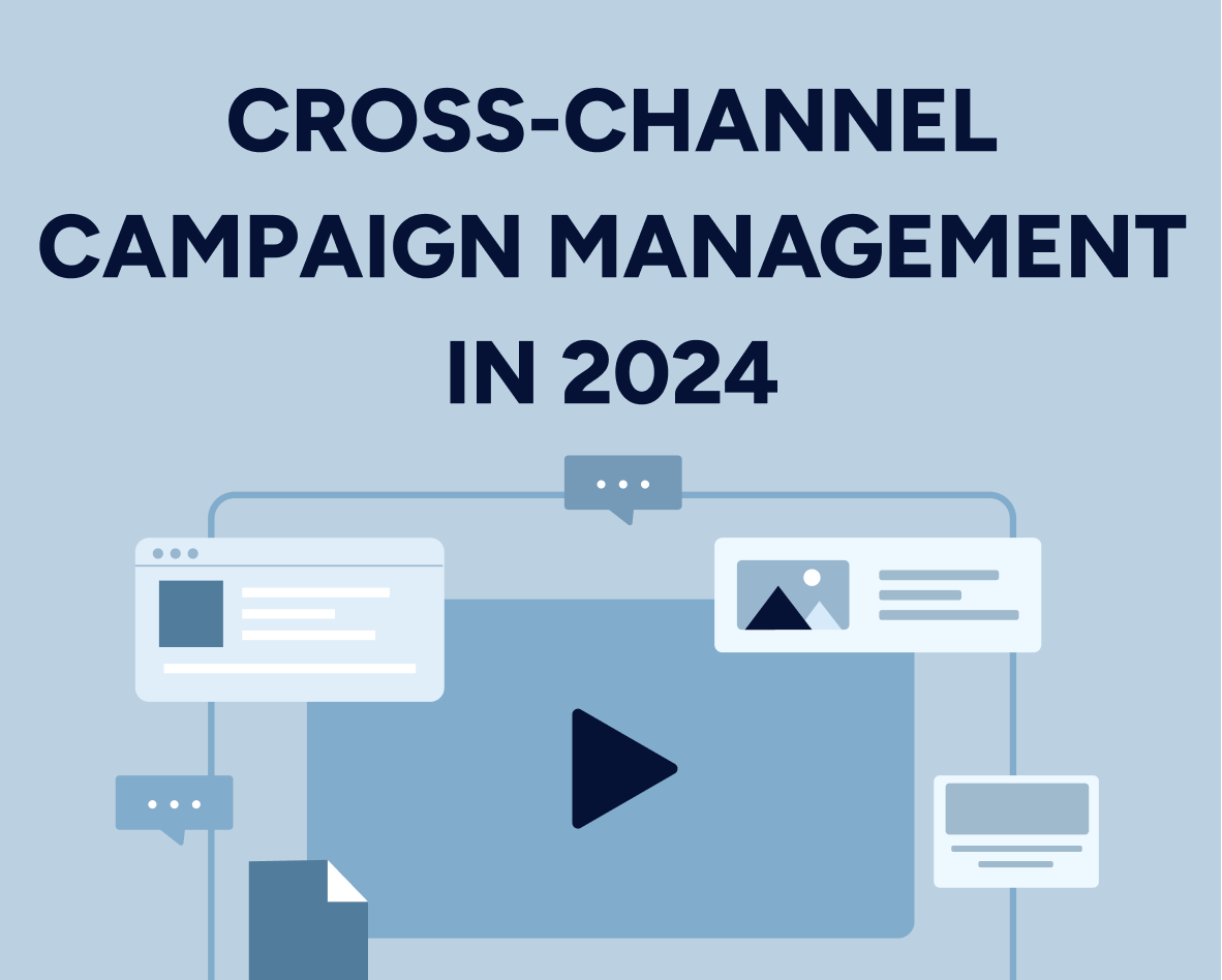 The complete guide to cross-channel campaign management in 2024 Featured Image