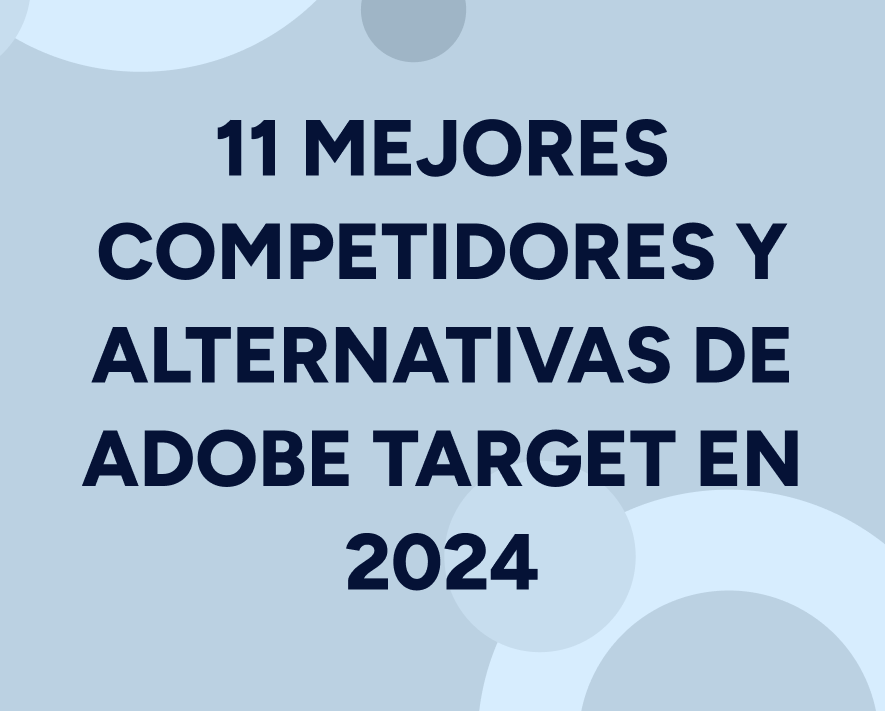 11 Mejores competidores y alternativas de Adobe Target en 2024 Featured Image