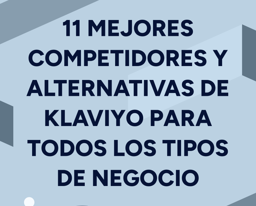 11 Mejores competidores y alternativas de Klaviyo para todos los tipos de negocio Featured Image