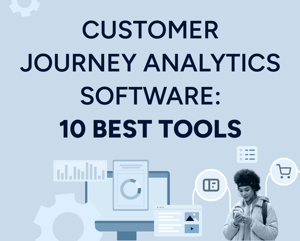 Customer journey analytics software: 10 best tools for marketers Featured Image